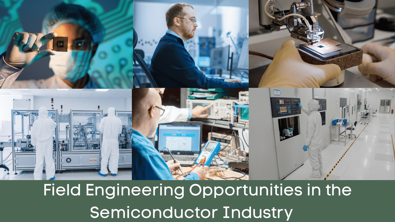 Field Engineering Opportunities In The Semiconductor Industry - The ...