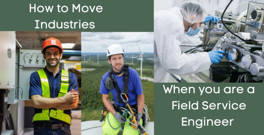 how to move industries when you are a field service engineer showing three engineers in different jobs of electrical, wind power, biomedical